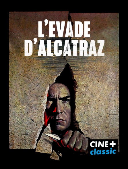 CINE+ Classic - L'évadé d'Alcatraz