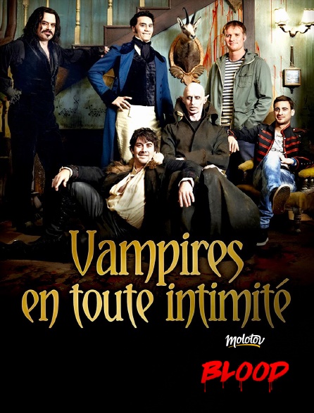 Molotov Channels BLOOD - Vampires en toute intimité