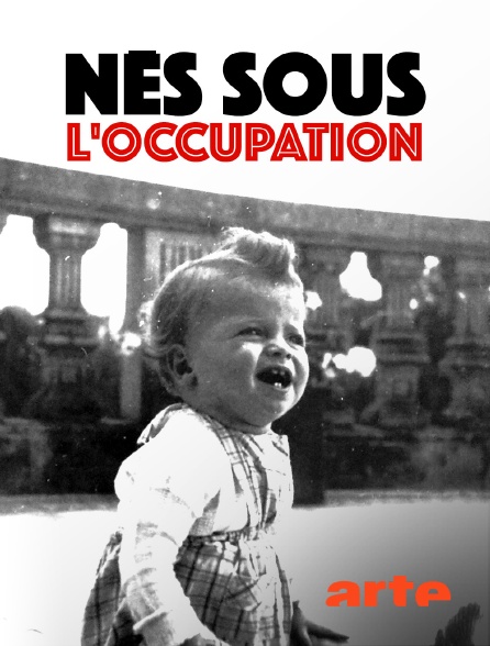 Arte - Nés sous l'occupation : des bébés pour la France