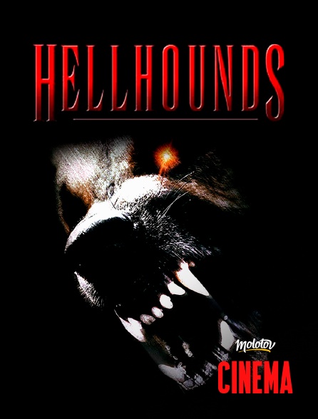 Molotov Channels Cinéma - Hellhounds