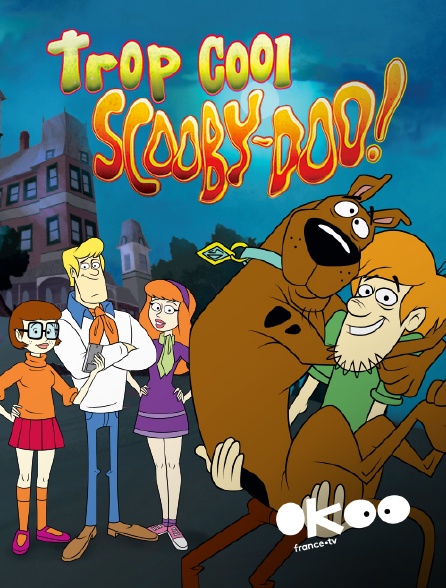 Okoo - Trop cool, Scooby-Doo !