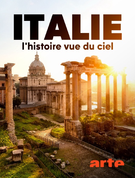 Arte - Italie, l'histoire vue du ciel
