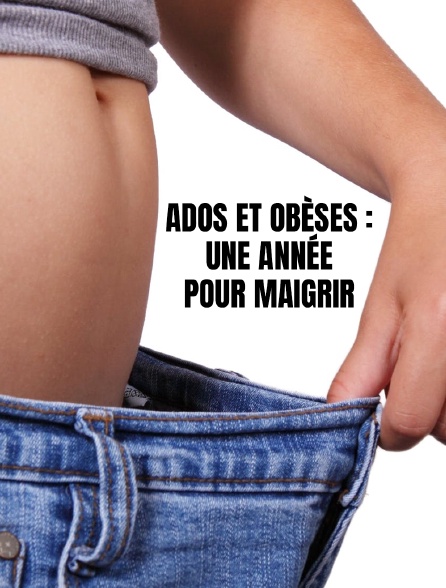 Ados et obèses : un an pour vaincre leur obésité