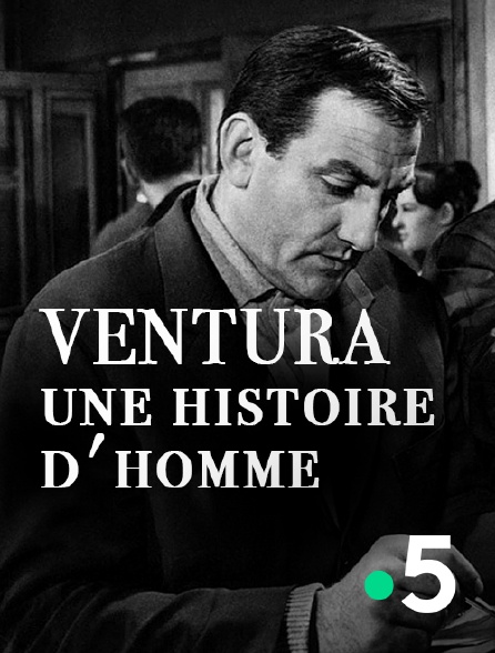 France 5 - Ventura, une histoire d'homme