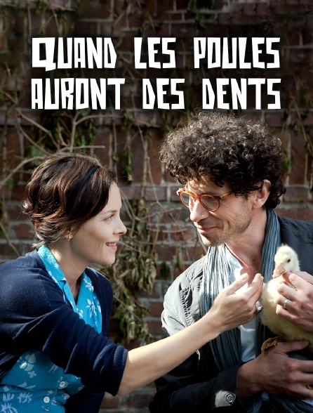 Quand les poules auront des dents