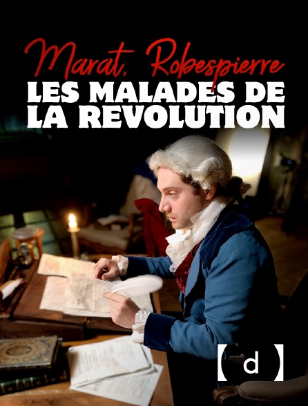 France TV Docs - Marat, Robespierre, les malades de la Révolution