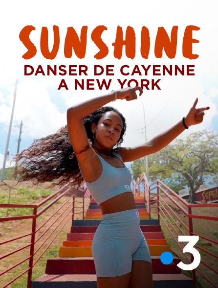 France 3 - Sunshine, danser de Cayenne à New York