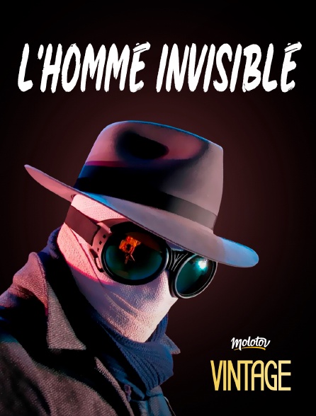 Molotov Channels Vintage - L'homme invisible