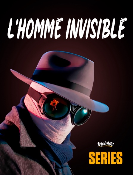 Molotov Channels Séries - L'homme invisible