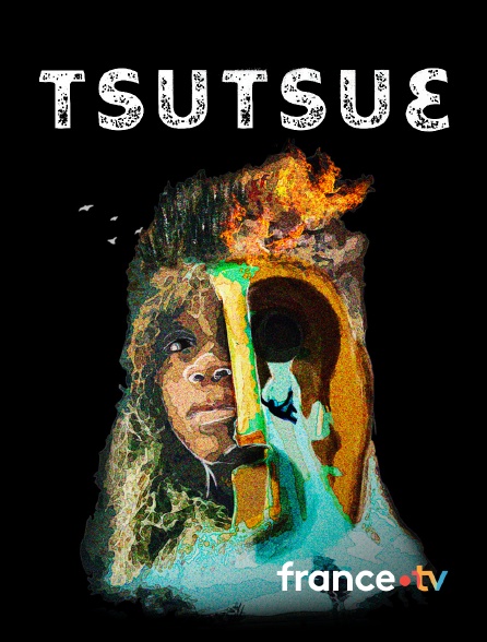 france.tv - Tsutsue