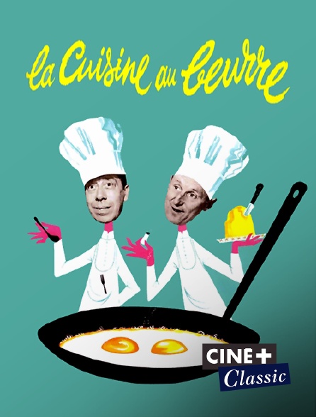Ciné+ Classic - La cuisine au beurre