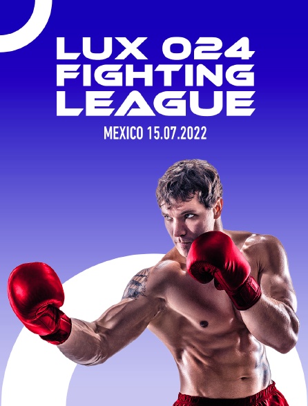 Lux 024 Fighting League, Mexico 15.07.2022