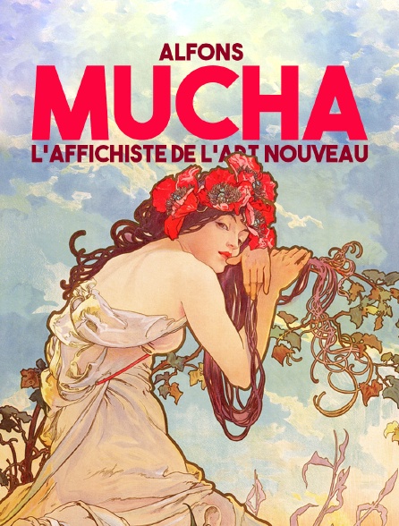 Alfons Mucha : l'affichiste de l'Art nouveau