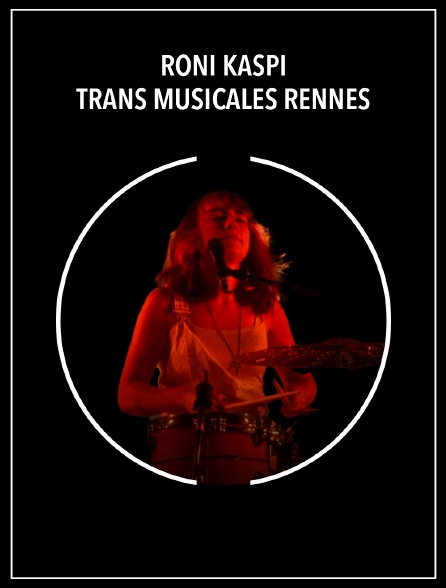 Roni Kaspi : Trans Musicales Rennes