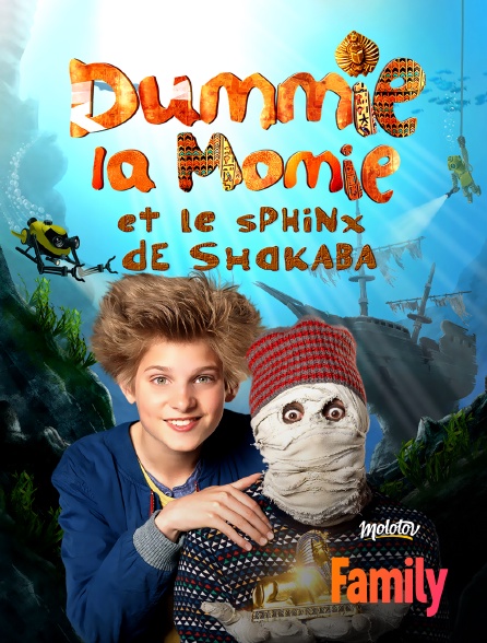 Molotov Channels Family - Dummie la momie et le sphinx de Shakaba