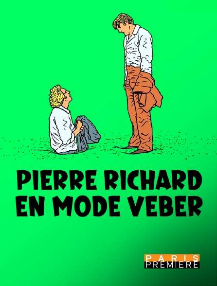Paris Première - Pierre Richard en mode Veber