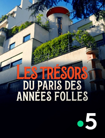 France 5 - Les trésors du Paris des Années folles