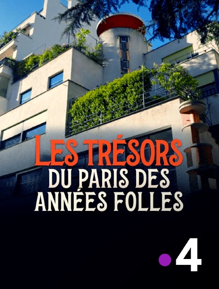 France 4 - Les trésors du Paris des Années folles