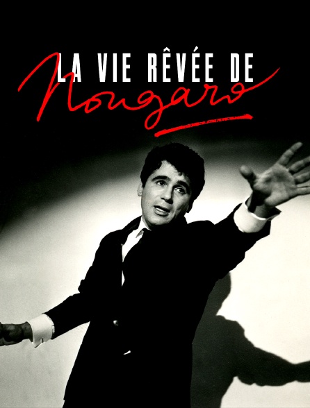 La vie rêvée de Nougaro