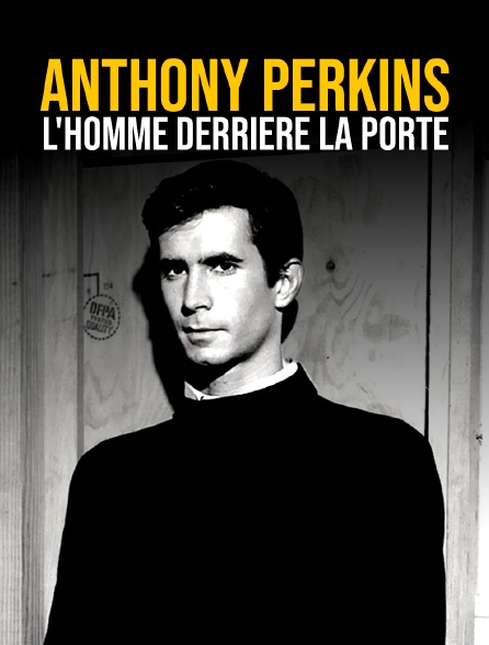 Anthony Perkins, l'homme derrière la porte