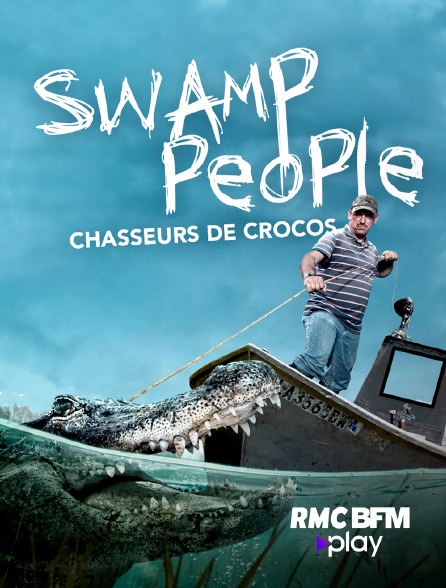 RMC BFM Play - Swamp People : chasseurs de croco