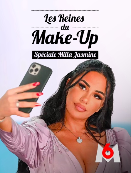 M6 - Les reines du make-up spéciale Milla Jasmine