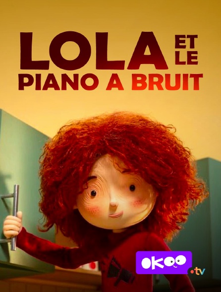 Okoo - Lola et le piano à bruit