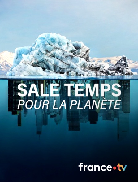 france.tv - Sale temps pour la planète