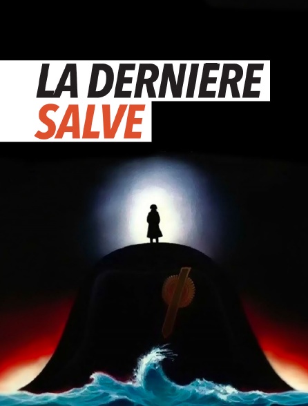 La Dernière Salve