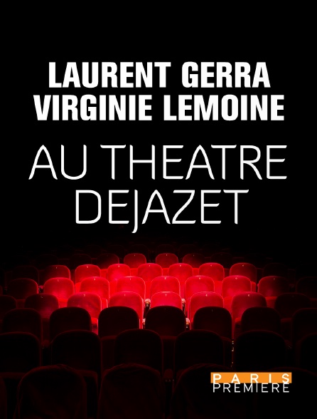 Paris Première - Virginie Lemoine et Laurent Gerra au Théâtre Déjazet