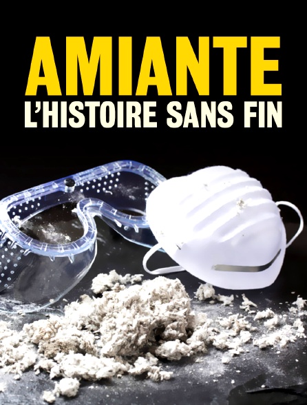 Amiante, l'histoire sans fin