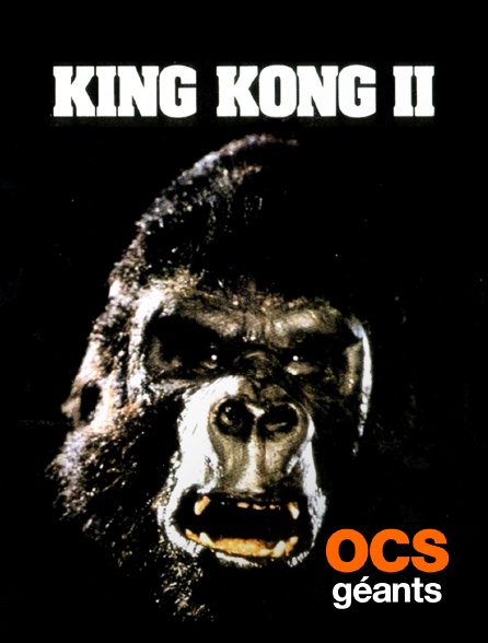 OCS Géants - King Kong 2