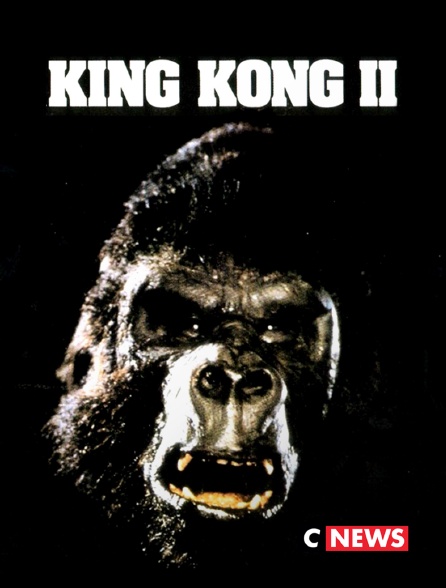 CNEWS - King Kong 2