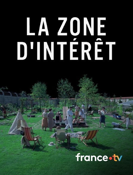france.tv - La Zone d'intérêt