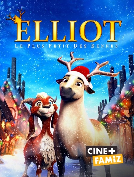 Ciné+ Famiz - Elliot, le plus petit des rennes