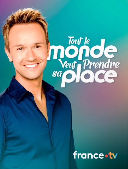 france.tv - Tout le monde veut prendre sa place en replay