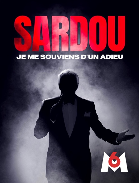 M6 - Michel Sardou : je me souviens d'un adieu