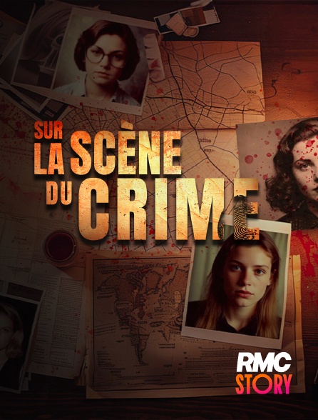 RMC Story - Sur la scène du crime