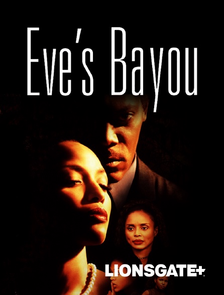 LIONSGATE+ - Eve's Bayou
