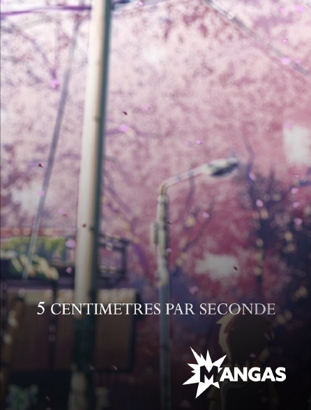 MANGAS - 5 centimetres par seconde