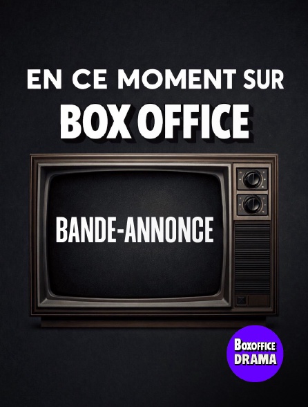 Box Office Drama - En ce moment sur Box Office Teens