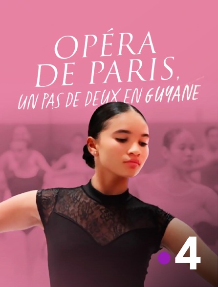 France 4 - L'Opéra de Paris, un pas de deux en Guyane