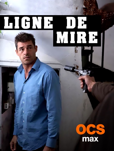 OCS Max - Ligne de mire
