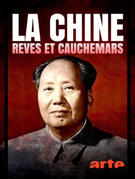 Arte - La Chine, rêves et cauchemars