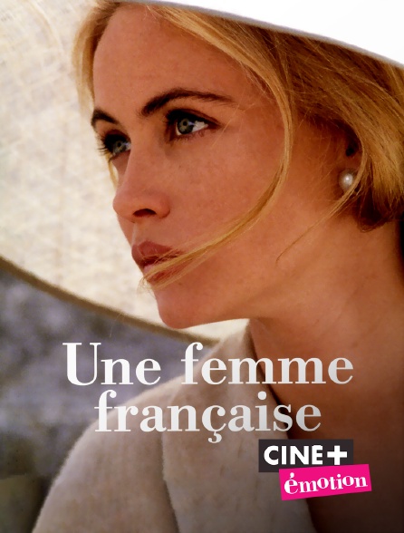 Ciné+ Emotion - Une femme française