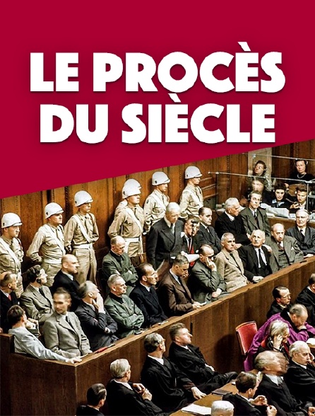 Le procès du siècle