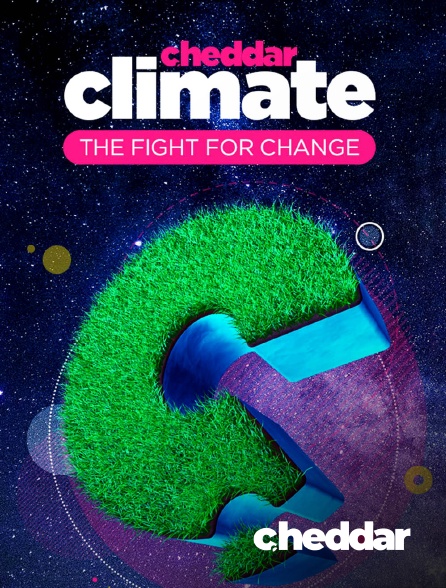 Cheddar News - Cheddar Climate: The Fight for Change