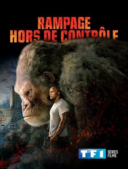 TF1 Séries Films - Rampage : hors de contrôle