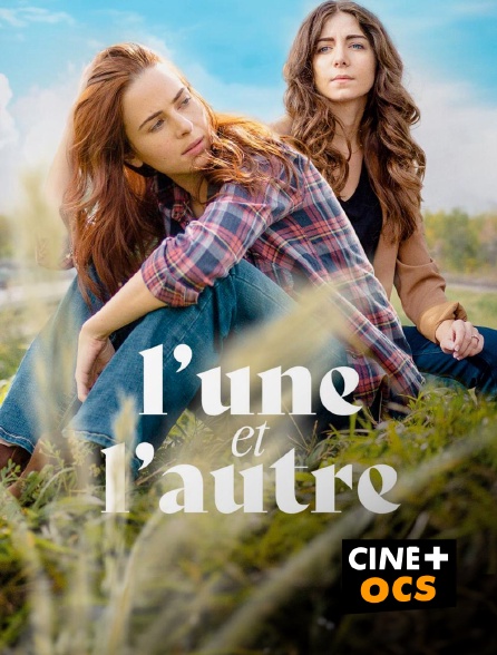 CINÉ Cinéma - L'une et l'autre