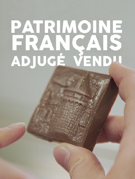 Patrimoine français : adjugé, vendu